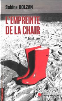 L'empreinte de la chair. Vol. 1. Justine