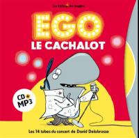 Ego le cachalot : les 14 tubes du concert de David Delabrosse