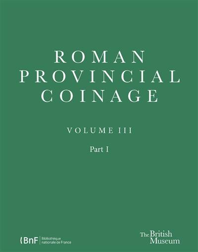 Roman provincial coinage. Vol. 3. Nerva, Trajan and Hadrian (AD 96-138)