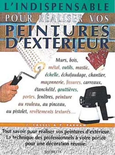 L'indispensable pour réaliser vos peintures d'extérieur