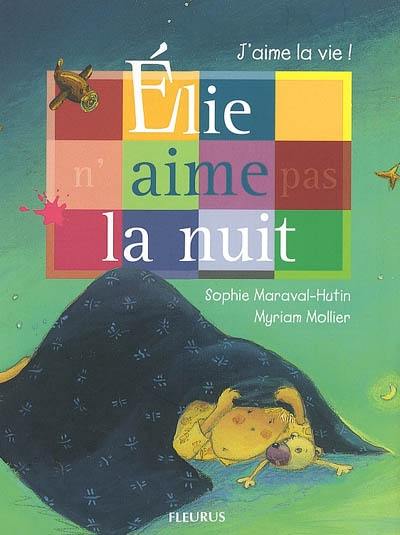 Elie n'aime pas la nuit