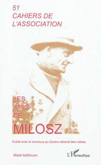 Cahiers de l'Association Les amis de Milosz, n° 51. Milosz et la poésie