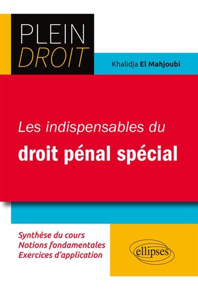 Les indispensables du droit pénal spécial