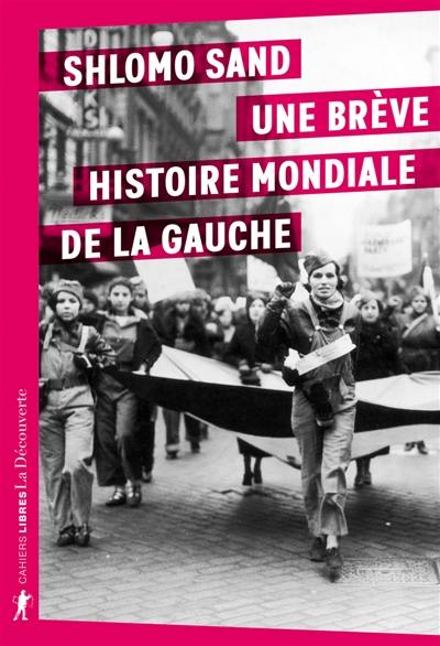 Une brève histoire mondiale de la gauche