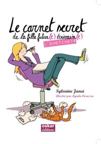 L'émotimots : le carnet secret de la fille futur(e) écrivain(e)