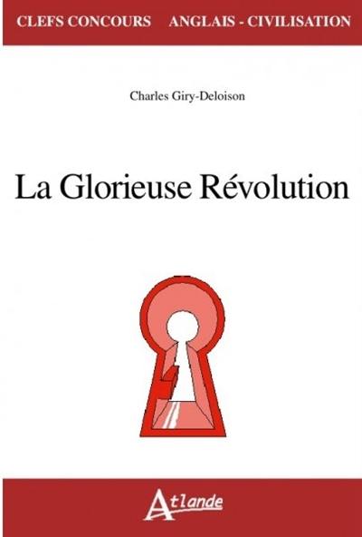 La Glorieuse Révolution