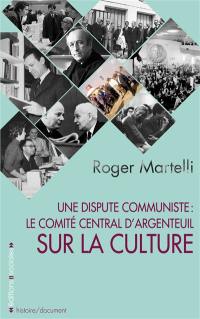 Une dispute communiste : le Comité central d'Argenteuil sur la culture