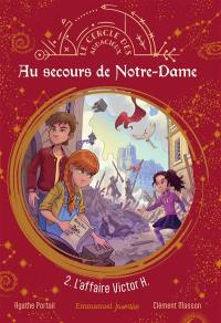 Au secours de Notre-Dame. Vol. 2. L'affaire Victor H.