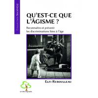 Qu'est-ce que l'âgisme ? : reconnaître et prévenir les discriminations liées à l'âge