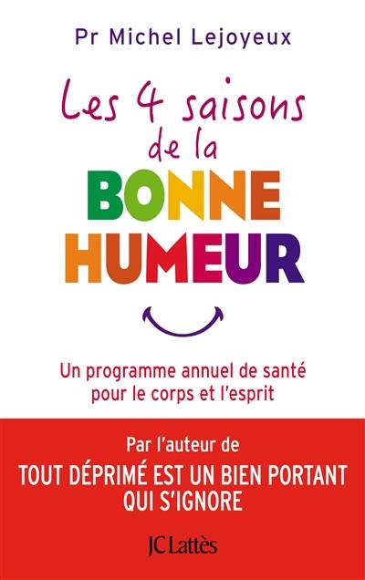 Les 4 saisons de la bonne humeur : un programme annuel de santé pour le corps et l'esprit