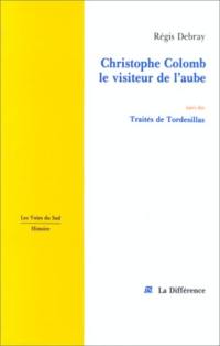 Christophe Colomb, le visiteur de l'aube. Traités de Tordesillas