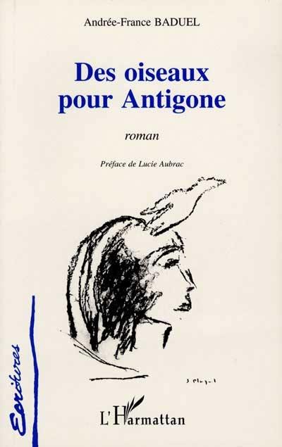 Des oiseaux pour Antigone