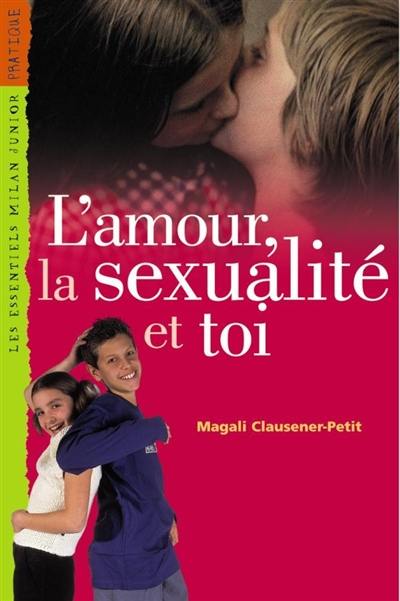 L'amour, la sexualité et toi