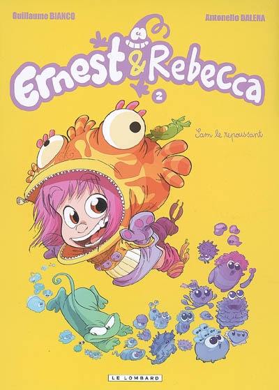 Ernest & Rebecca. Vol. 2. Sam le repoussant