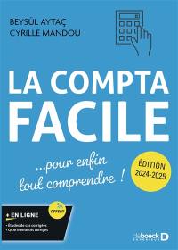 La compta facile... : pour enfin tout comprendre ! : 2024-2025