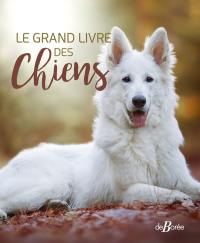 Le grand livre des chiens