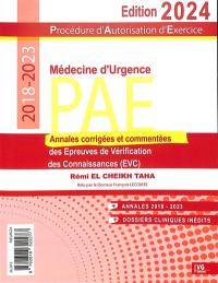 PAE médecine d'urgence, procédure d'autorisation d'exercice : annales corrigées et commentées des épreuves de vérification des connaissances (EVC) : 2018-2023