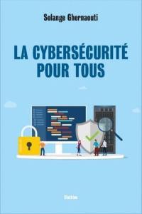 La cybersécurité pour tous