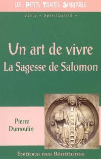 Un art de vivre, la sagesse de Salomon