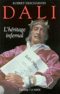 Dali, l'héritage infernal : entretiens avec maître Jean-François Marchi