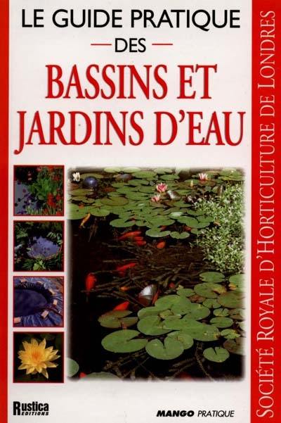 Le guide pratique des bassins et jardins d'eau