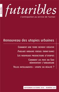 Futuribles 414, septembre-octobre 2016. Renouveau des utopies urbaines : Comment une terre devient créative