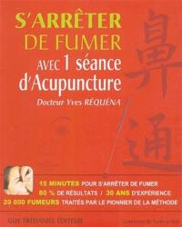 S'arrêter de fumer en 1 séance d'acupuncture : 15 minutes pour s'arrêter de fumer, 80 % de résultats, 30 ans d'expérience, 20 000 fumeurs traités par le pionnier de la méthode