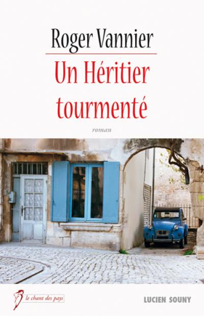 Un héritier tourmenté