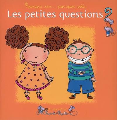 Les petites questions : pourquoi ceci, pourquoi cela ?