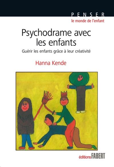 Psychodrame avec les enfants : guérir les enfants grâce à leur créativité