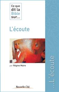 Ce que dit la Bible sur... l'écoute