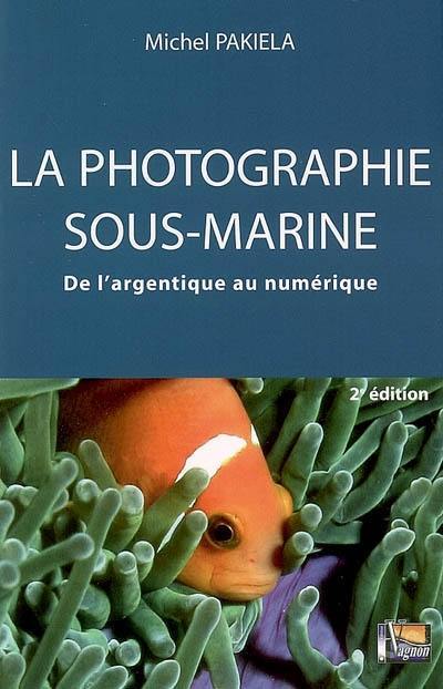 La photographie sous-marine : de l'argentique au numérique