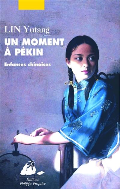 Un moment à Pékin. Vol. 1. Enfances chinoises