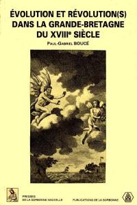 Evolution et révolution(s) dans la Grande-Bretagne du XVIIIe siècle : actes