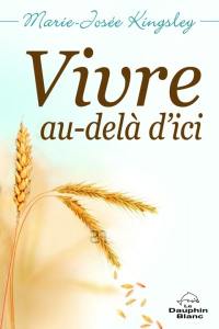 Vivre au-delà d'ici : pour un rendez-vous durable avec soi