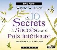 Les 10 secrets du succès et de la paix intérieure