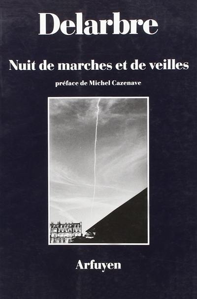 Nuit de marches et de veilles