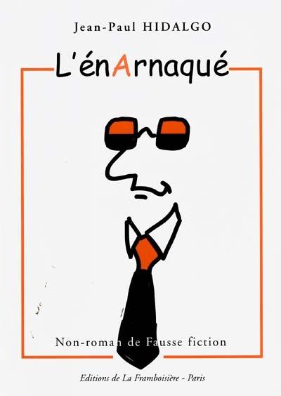 L'énarnaqué