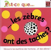 Est-ce que les zèbres ont des rayures ?