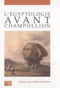 L'égyptologie avant Champollion