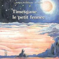 Timesgane le petit fennec