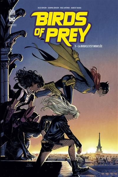 Birds of prey rebirth. Vol. 3. La boucle est bouclée