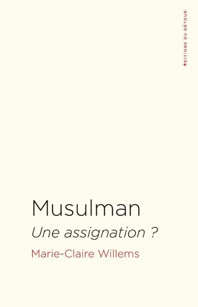 Musulman : une assignation ?