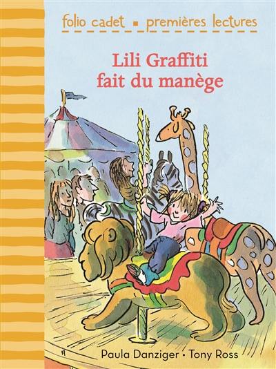 Mes premières aventures. Lili Graffiti fait du manège