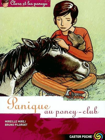 Clara et les poneys. Vol. 4. Panique au poney-club