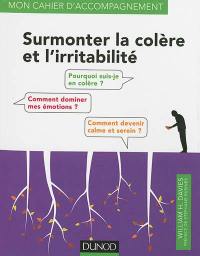 Surmonter la colère et l'irritabilité