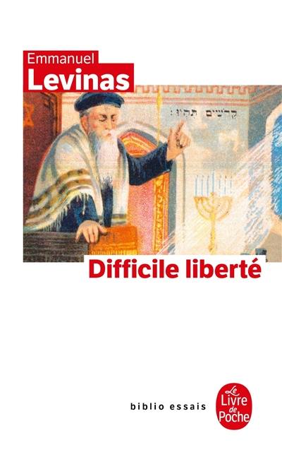 Difficile liberté : essais sur le judaïsme