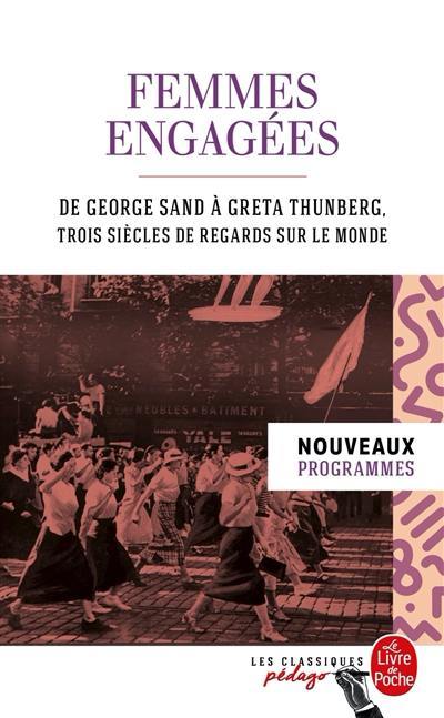 Femmes engagées : de George Sand à Greta Thunberg, trois siècles de regards sur le monde : nouveaux programmes