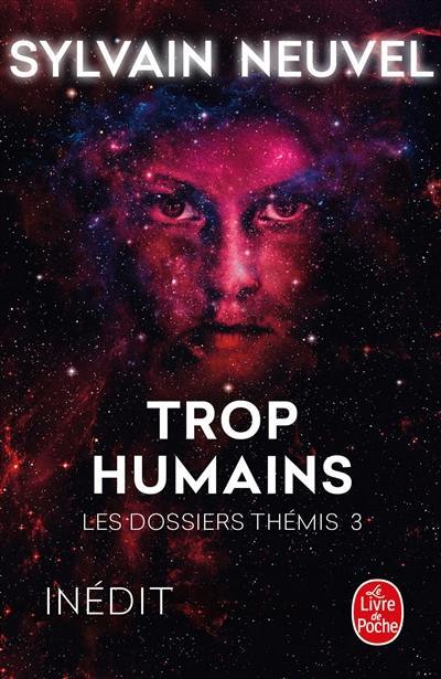 Les dossiers Thémis. Vol. 3. Trop humains