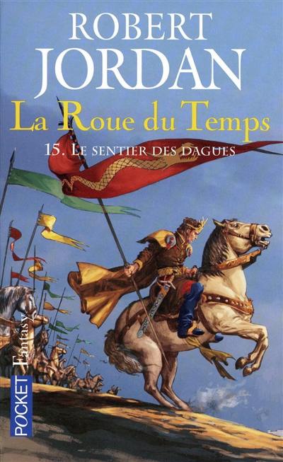 La roue du temps. Vol. 15. Le sentier des dagues